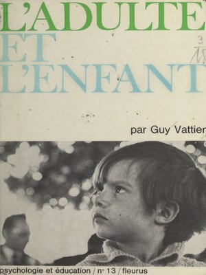 cover image of L'adulte et l'enfant